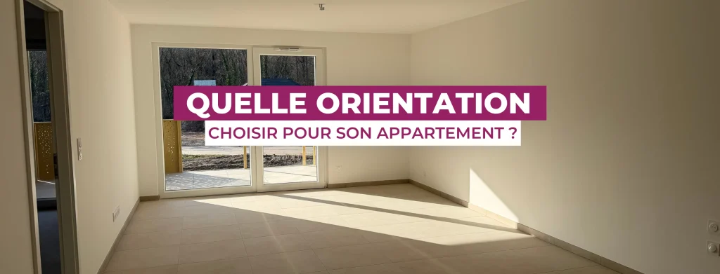 Quelle orientation choisir pour son appartement ?