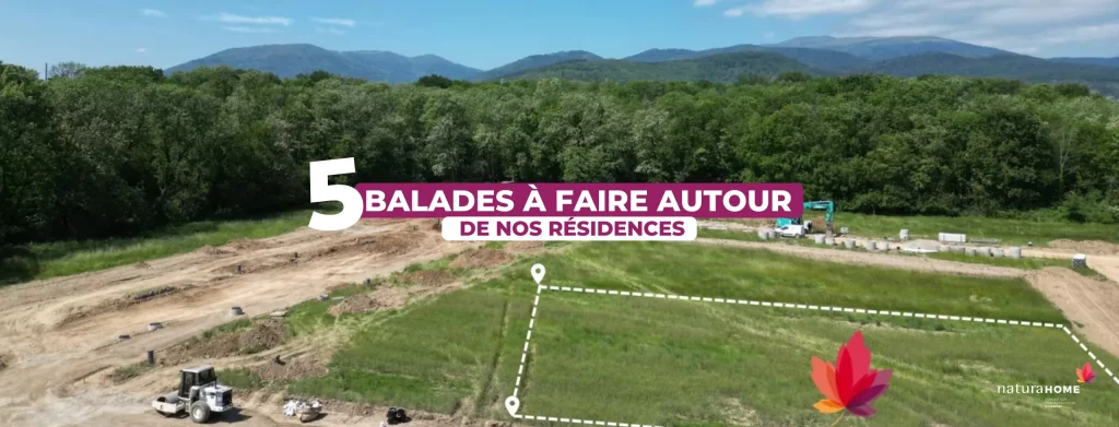 Top 5 des balades à faire autour de nos résidences NaturaHOME